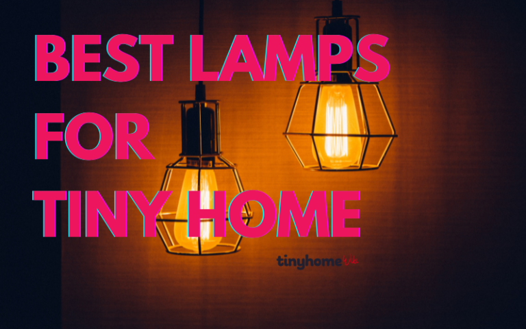 5 Best Lamps for Tiny House Living.