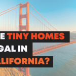 Are Tiny Homes Legal in California?