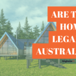 Are Tiny Homes Legal in Australia?